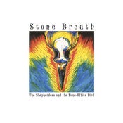 Image of Stone Breath "The Shepherdess and the Bone-White Bird" LP