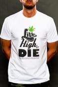 Image of Live High Or Die (White)