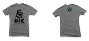 Image of Live High Or Die (Heather Grey)