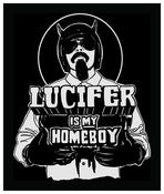 Image of LUCIFER IS MY HOMEBOY shirt