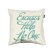 Excuses Help No One Pillow