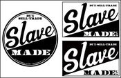 Image of New SLAVE MADE Stickers!