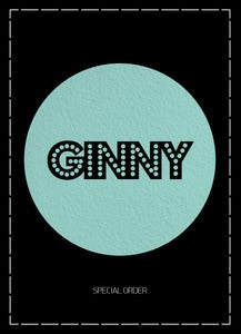 Image of SPECIAL ORDER - GINNY