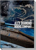 Image of The Alex Diamond Mining Company (Book 2012)