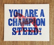 Image of You Are a Champion Steed!