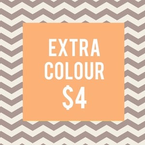 Image of extra colour $4 custom