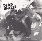 Image of Dead Uncles- s/t 7"