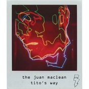 Image of The Juan Maclean - Tito's Way 2x12