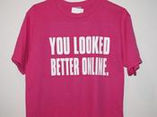 Image of You looked better online tee