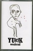 Image of EGG002<p>Yu(c)k - Weakend EP <p> Cassette/Digital