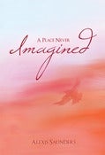 Image of A PLACE NEVER IMAGINED by Alexis Saunders