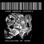 Image of Gas Masked Lestat - Pollution Of Mind