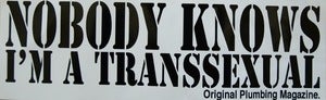 Image of "NOBODY KNOWS I'M A TRANSSEXUAL" Sticker