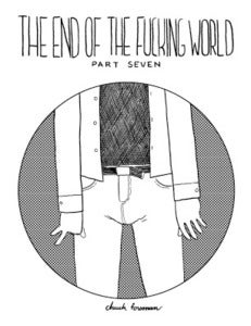 Image of The End of the Fucking World Part 7