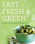 Image of Cookbook : Fast, Fresh, & Green