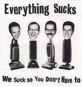 Image of Everything Sucks - We Suck So You Don't Have To - Flexi 7" /250
