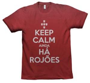 Image of [exclusiva_03_POR] keep Calm Ainda Há Rojões