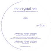 Image of The Crystal Ark - The City Never Sleeps 12"