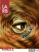 Image of Los Angeles Review of Books - Issue 4 - Noir - [Kindle Edition]
