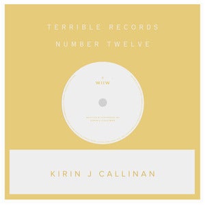 Image of TR012 Kirin J Callinan - WIIW & Thighs 7"