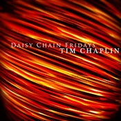 Image of TIM CHAPLIN - Daisy Chain Fridays CS