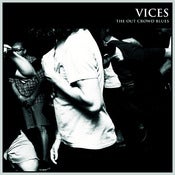Image of MLTVR015 - VICES "The Out Crowd Blues" 7" (PRE-ORDER)