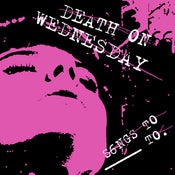 Image of Death On Wednesday - Songs To ____ To