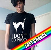 Image of I DON'T DO PUSSY tee