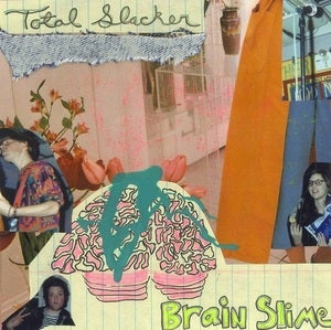 Image of Total Slacker | Brain Slime | 7inch | $9
