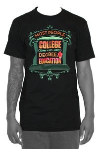 Image of "Most People Go To College To Get A Degree, Not An Education."