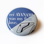 Image of Rei was my first love button