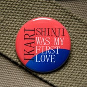 Image of Shinji was my first love button