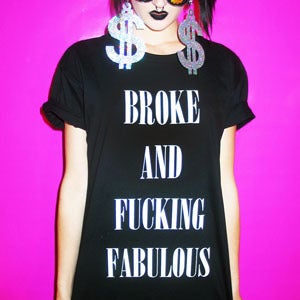 BROKE AND FUCKING FABULOUS Image of BROKE AND FUCKING FABULOUS