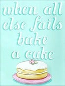 Image of when all else fails bake a cake matted ready to frame print Aqua