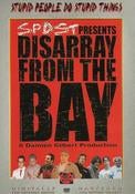 Image of SPDST "Dissaray From The Bay" 2003