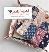 Image of I Love Patchwork - by Rashida Coleman-Hale (Signed Edition!)
