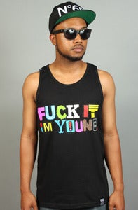 Image of Fuck It Im Young Tank