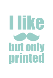 Image of Carte 'I like moustache but only printed'