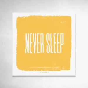 Image of Never Sleep (Yellow) 9x9