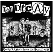 Image of The Decay-Tonight, Back from the Death-7"