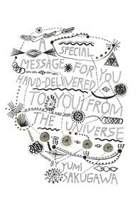 Image of "A Special Message For You Hand-Delivered To You From The Universe"