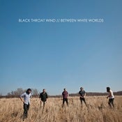 Image of BLACK THROAT WIND, "Between White Worlds" CD