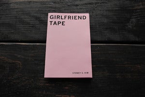 Image of GIRLFRIEND TAPE by Sydney S. Kim