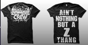 Image of AIN'T NUTTIN BUT A Z THANG TEE!!