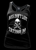 Image of Boys Don't Last, Tattoos Do Racer Tank Style # 3139