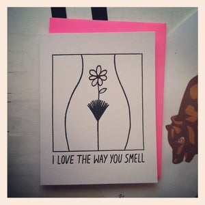 Image of I LOVE THE WAY YOU SMELL Card