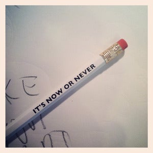 Image of IT'S NOW OR NEVER Pencil