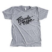 Image of Friends of Type TShirt