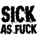 Image of   Sick As Fuck - Black