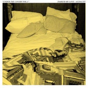 Image of Darker My Love/Audacity--Under the Covers Vol. 1 7"